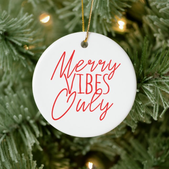 Merry Vibes Only  Ceramic Ornament (Tree)