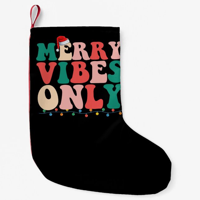 Merry Vibes Only Christmas Holiday Family Small Christmas Stocking (Front)