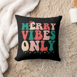 Merry Vibes Only Christmas Holiday Family Throw Pillow