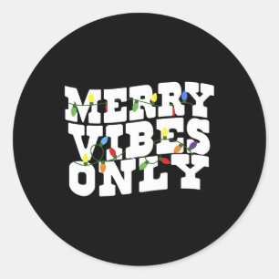Merry Vibes Only Christmas Light 1  Classic Round Sticker