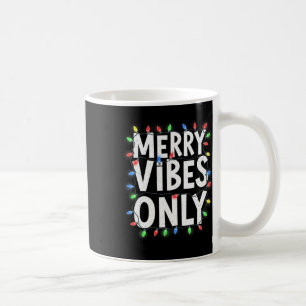 Merry Vibes Only Fun Holiday Lights Christmas Desi Coffee Mug