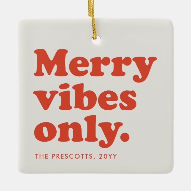 Merry vibes only fun retro holiday photo ceramic ornament (Front)