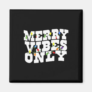 Merry Vibes Only Lighting Christmas Magnet