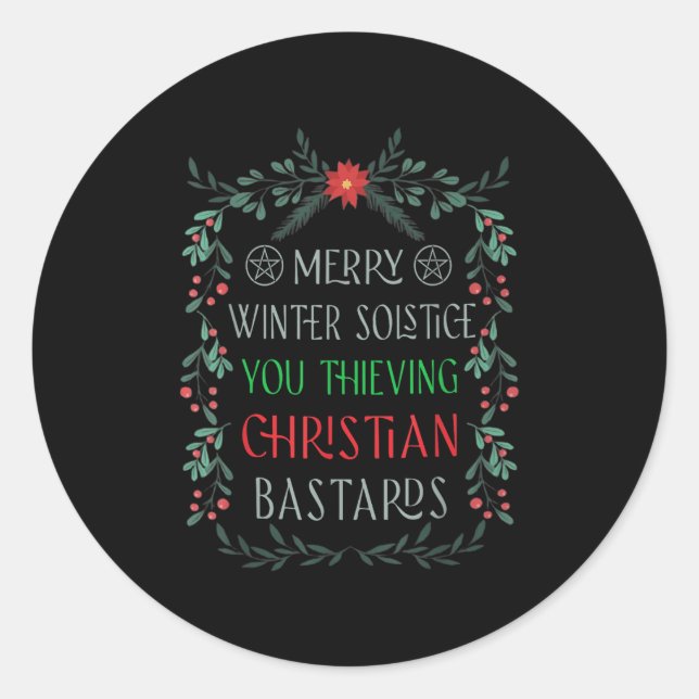 Merry Winter Solstice You Thieving Christian S  Classic Round Sticker (Front)