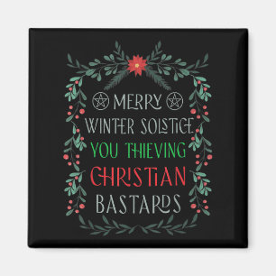 Merry Winter Solstice You Thieving Christian S  Magnet