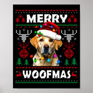 Merry Woofmas Yellow Labrador Christmas Ugly Sweat Poster