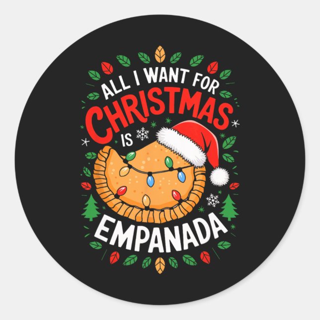 Merry Xmas All I Want For Christmas Empanada Men W Classic Round Sticker (Front)