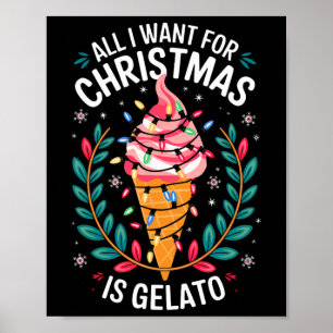 Merry Xmas All I Want For Christmas Gelato Men Wom Poster
