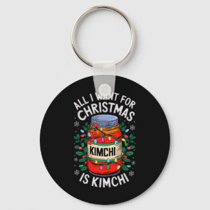 Merry Xmas All I Want For Christmas Kimchi Men Wom Keychain