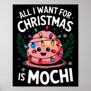 Merry Xmas All I Want For Christmas Mochi Men Wome Poster