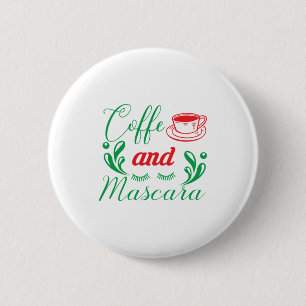 Merry Xmas Coffee And Mascara 2 Inch Round Button