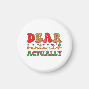 Merry Xmas Dear Santa It Is Actually Magnet