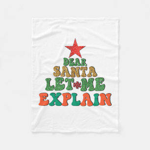 Merry Xmas Dear Santa Let Me Explain Fleece Blanket