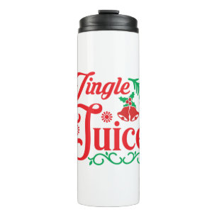 Merry Xmas Happy Jingle Juice Thermal Tumbler