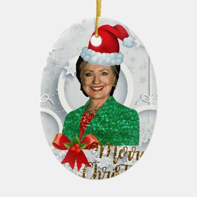 merry xmas Hillary clinton Ceramic Ornament (Front)