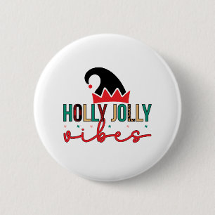 Merry Xmas Holly Jolly Vibes 2 Inch Round Button