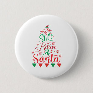 Merry Xmas I Still Believe A Santa 2 Inch Round Button