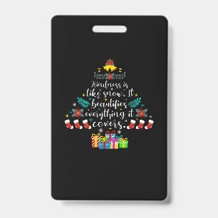 Merry Xmas Kindness Is Like Snow It Badge