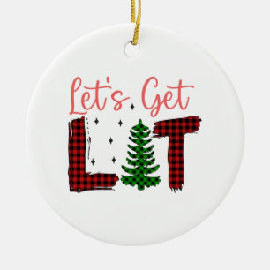 Merry Xmas Let's Get Lit Christmas Ceramic Ornament