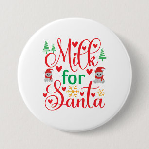 Merry Xmas Milk For Santa 3 Inch Round Button