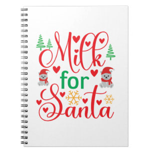 Merry Xmas Milk For Santa Notebook