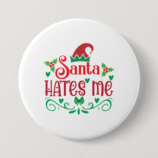 Merry Xmas Santa Hates Me 3 Inch Round Button (Front)
