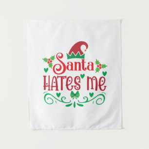 Merry Xmas Santa Hates Me Tapestry