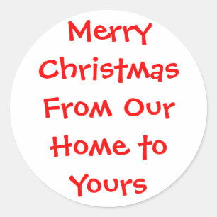 MerryChristmasFrom Our Home to Yours Classic Round Sticker