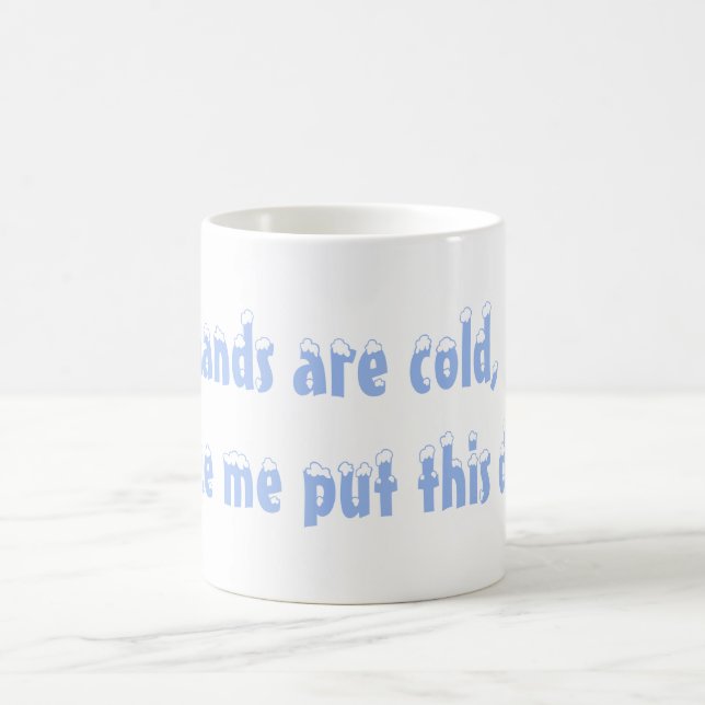Mes mains sont tasse froide (Centre)