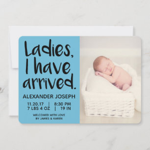 Mesdames, je suis arrivé faire-part de naissance m