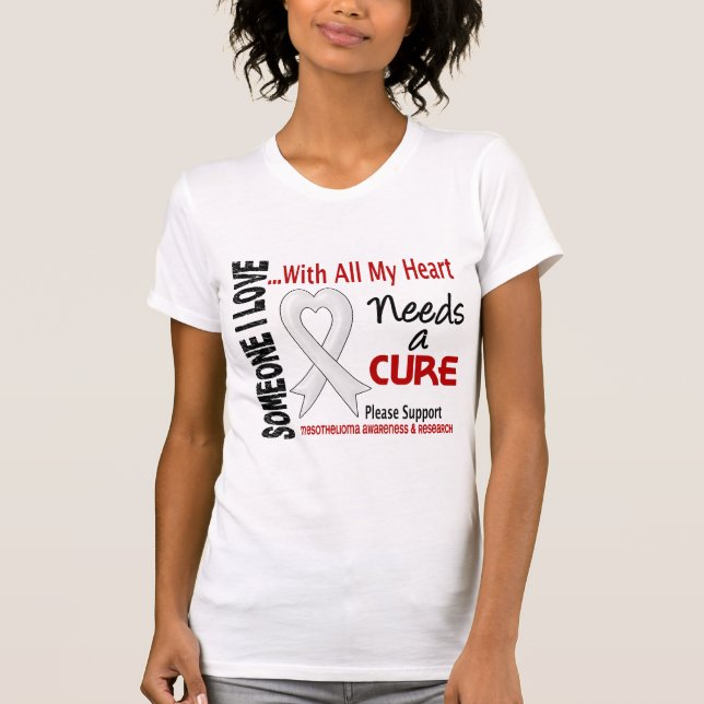Mesothelioma Needs A Cure 3 T-Shirt (Front)