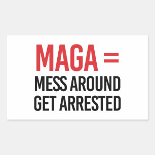 Mess Around Get Arrested Sticker