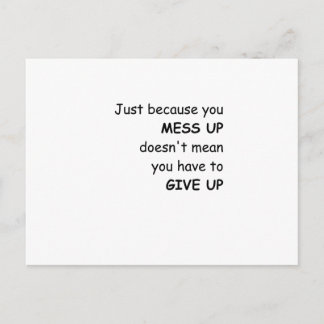Mess Up Give Up Postcard