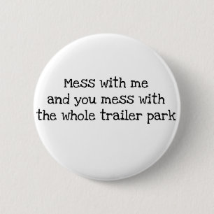 Mess with me 2 inch round button
