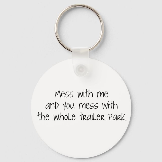 Mess with me keychain (Front)