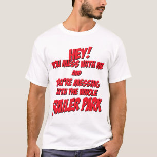 Mess with Me T-Shirt