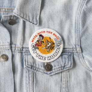 Mess with the Bull… 3 Inch Round Button
