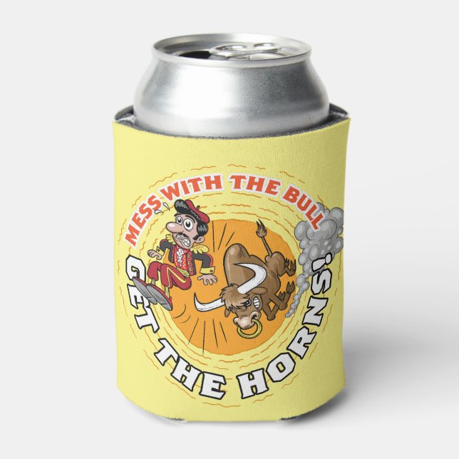 Mess with the Bull… Can Cooler (Can Front)