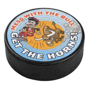 Mess with the Bull... Hockey Puck