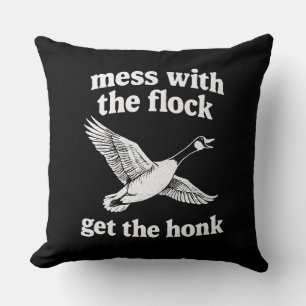 Mess With The Flock, Get The Honk" Throw Pillow