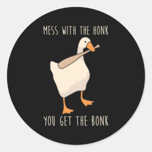 Mess With The Honk You Get The Bonk Classic Round Sticker