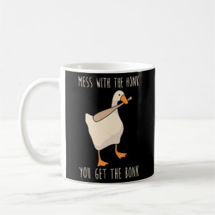 Mess With The Honk You Get The Bonk Coffee Mug