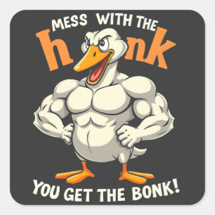 Mess With The Honk You Get The Bonk Fitness Square Sticker