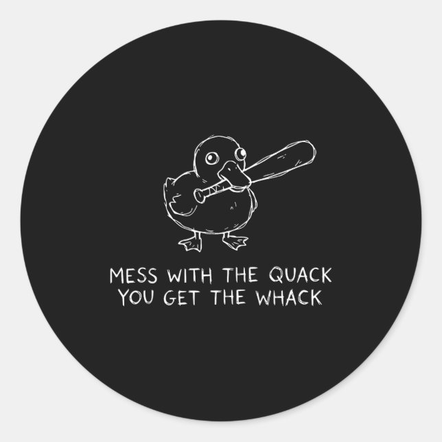 Mess With The Quack You Get The Whack Funny Duck M Classic Round Sticker (Front)