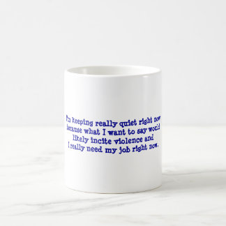 Message drôle de lieu de travail sur la tasse de
