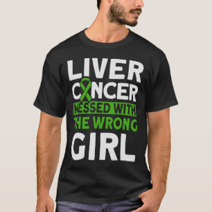 Messed with the worng Girl Liver Cancer Awareness T-Shirt