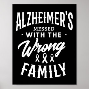 Messed With The Wrong Family Heimer's Disease 1 Poster