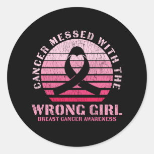 Messed With The Wrong Girl Breast Cancer Awareness Classic Round Sticker