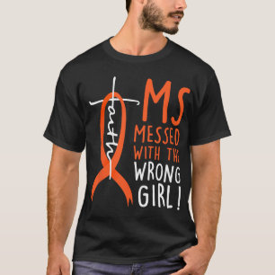 Messed With The Wrong Girl Multiple Sclerosis Awar T-Shirt