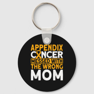 Messed With The Wrong Mom Appendix Cancer Awarenes Keychain